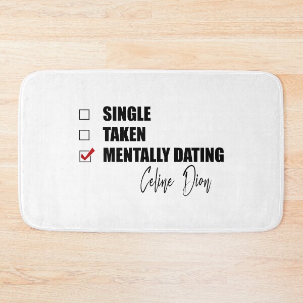 Item preview, Mentally Dating Celine Dion designed and sold by Bend-The-Trendd.