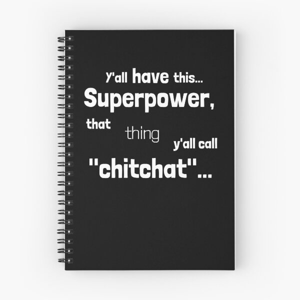 Item preview, Y'all have this superpower, that thing y'all call "chitchat".... designed and sold by Emintin.