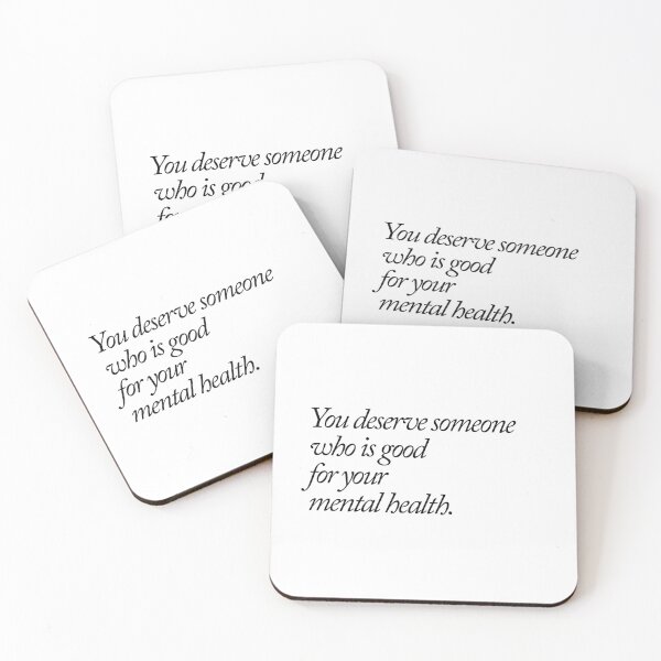 Item preview, You deserve someone who is good for your mental health designed and sold by caddystar.