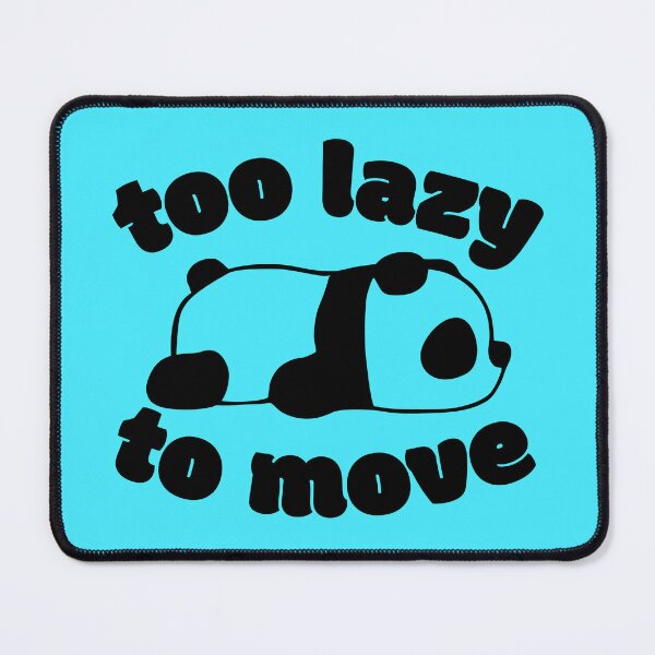 Item preview, Too Lazy To Move designed and sold by john-ess.