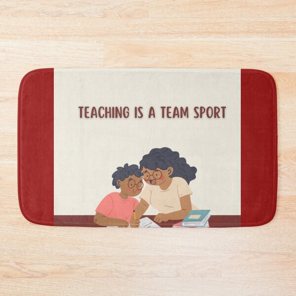 Item preview, Teaching Is A Team Sport designed and sold by ayesha70.