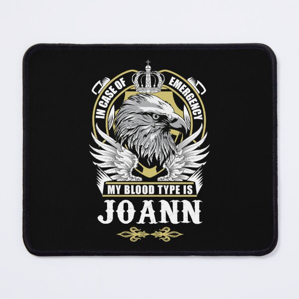 Item preview, Joann Name T Shirt - In Case Of Emergency My Blood Type Is Joann Gift Item Tee designed and sold by lanawalton.