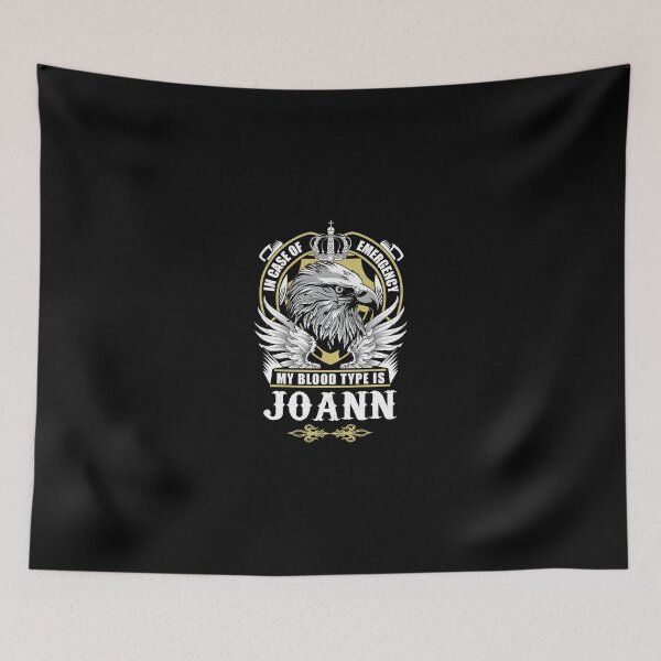 Item preview, Joann Name T Shirt - In Case Of Emergency My Blood Type Is Joann Gift Item Tee designed and sold by lanawalton.