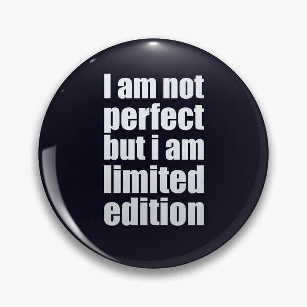 Item preview, I am not perfect but i am limited edition designed and sold by abboo.