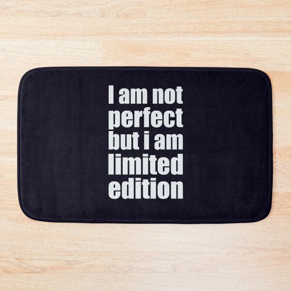 Item preview, I am not perfect but i am limited edition designed and sold by abboo.