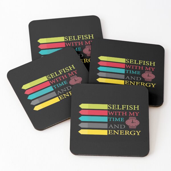 Item preview, Selfish With My Time And Energy lover   designed and sold by dazycity.