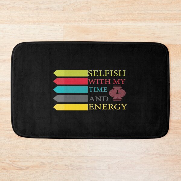 Item preview, Selfish With My Time And Energy lover   designed and sold by dazycity.