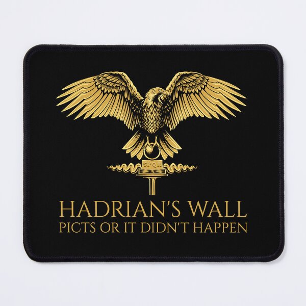 Item preview, Hadrian's Wall - Picts Or It Didn't Happen - Ancient Rome - SPQR Legion Aquila designed and sold by Styrman.