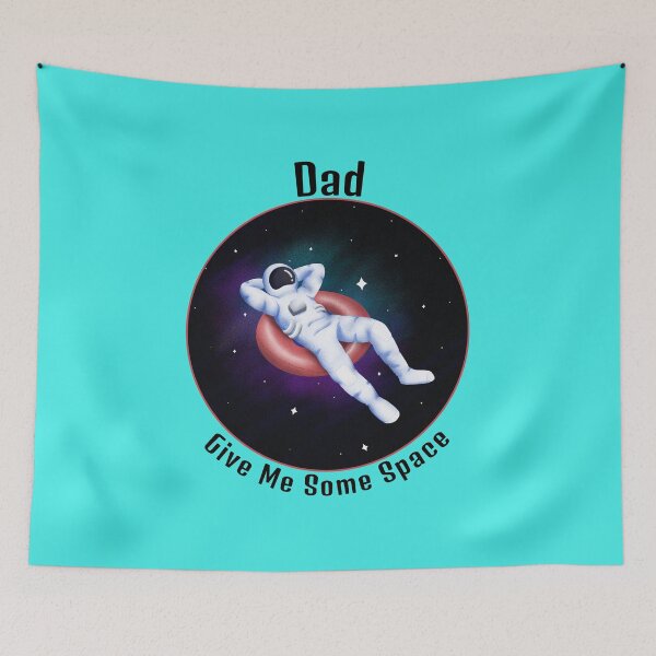 Item preview, Dad Give Me Some Space AZURE BLUE designed and sold by LargeShop.