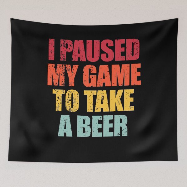 Item preview, Funny Vintage Video Gamer I Paused My Game to Take a Beer designed and sold by enjoytheshirt.