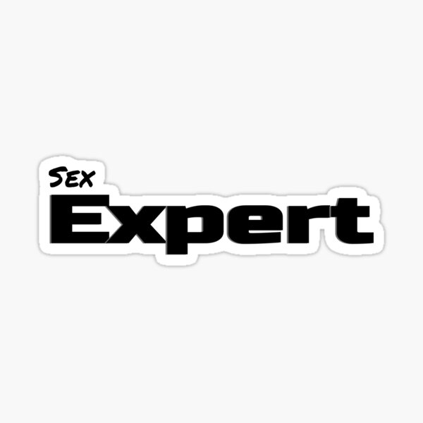 Sex Expert Sticker By Hoobel Redbubble