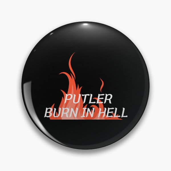 Item preview, PUTLER BURN IN HELL!   designed and sold by DewdropGalaxy.