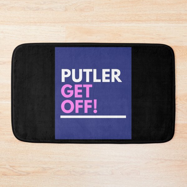 Item preview, Putler Get Off     designed and sold by DewdropGalaxy.