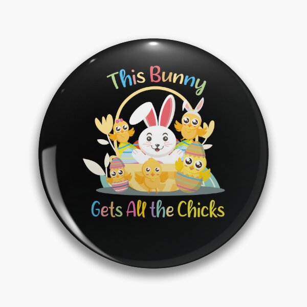 Item preview, Funny Easter Day Quote this bunny gets all chicks Cool Bunny and chicks  designed and sold by KElife.