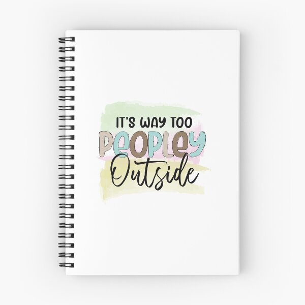 Item preview, It's Way Too Peoply Outside designed and sold by IllustrT.