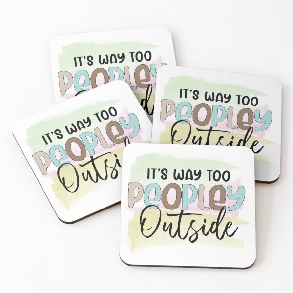 Item preview, It's Way Too Peoply Outside designed and sold by IllustrT.