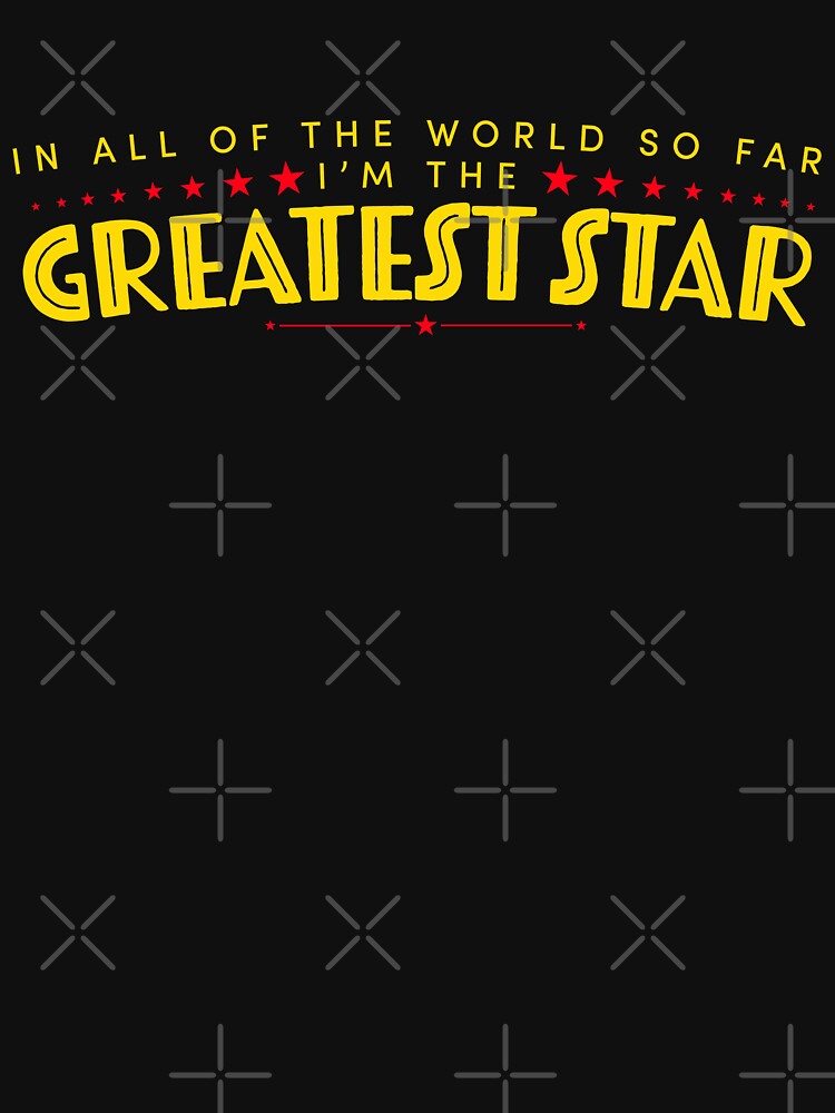 I m The Greatest Star