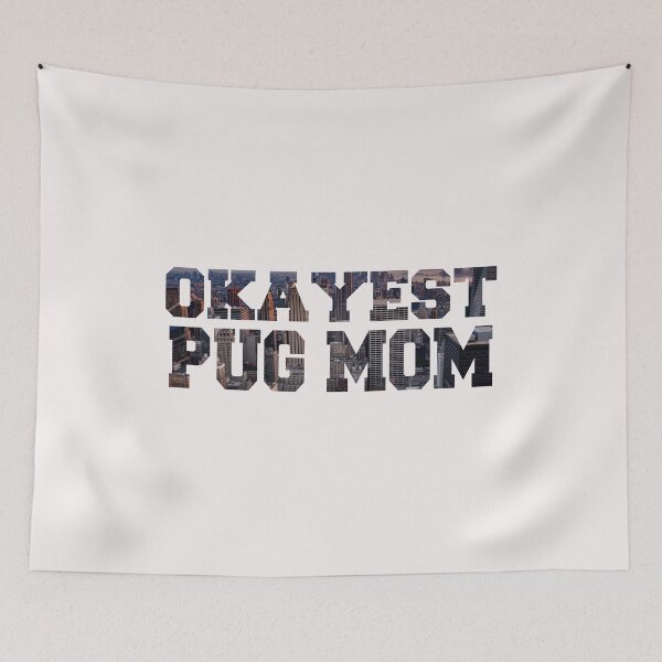 Item preview, The Okayest Pug Mom designed and sold by Pugstuff.