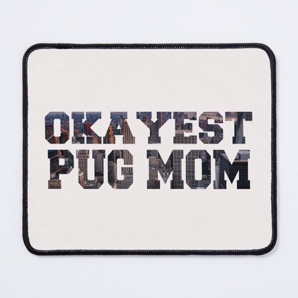 Item preview, The Okayest Pug Mom designed and sold by Pugstuff.