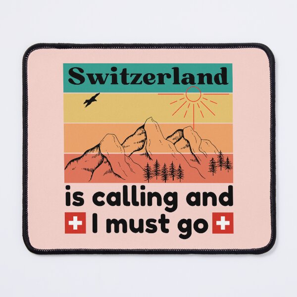 Item preview, Switzerland is calling and I must go Switzerland Map Travel I love Switzerland Pride Switzerland flag Switzerland vacation Swiss Confederation  designed and sold by Swissstore.