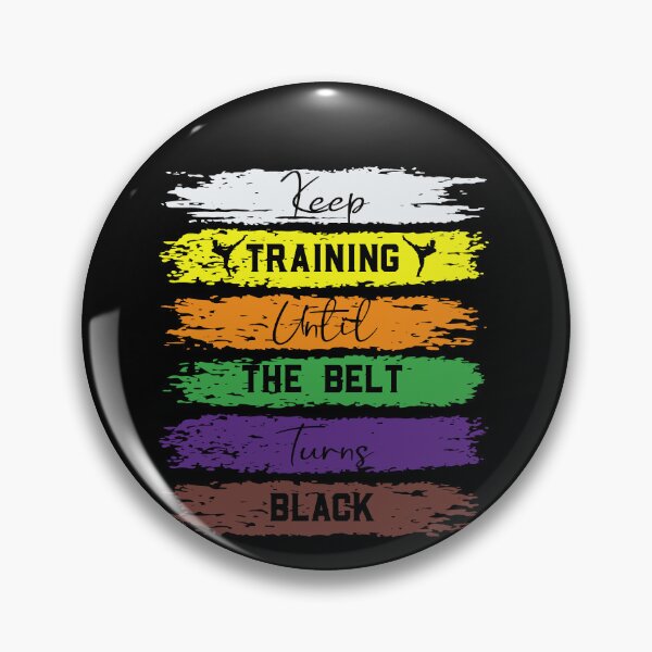 Item preview, Keep Training Until The Belt Turns Black Funny Quotes designed and sold by mohalaz.