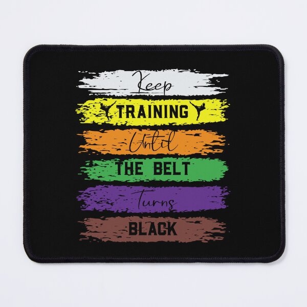 Item preview, Keep Training Until The Belt Turns Black Funny Quotes designed and sold by mohalaz.