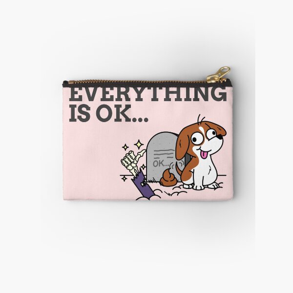 Item preview, Everything Is Okay Dead and Dog Sarcasm designed and sold by mrkedi123.