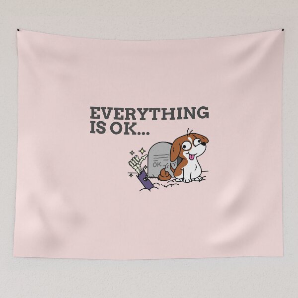 Item preview, Everything Is Okay Dead and Dog Sarcasm designed and sold by mrkedi123.