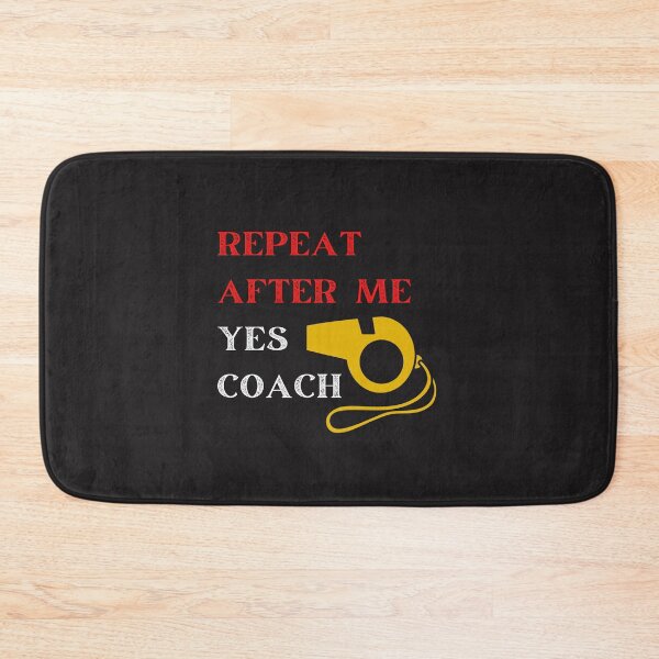 Item preview, Repeat after me Yes Coach designed and sold by DoraHappy.
