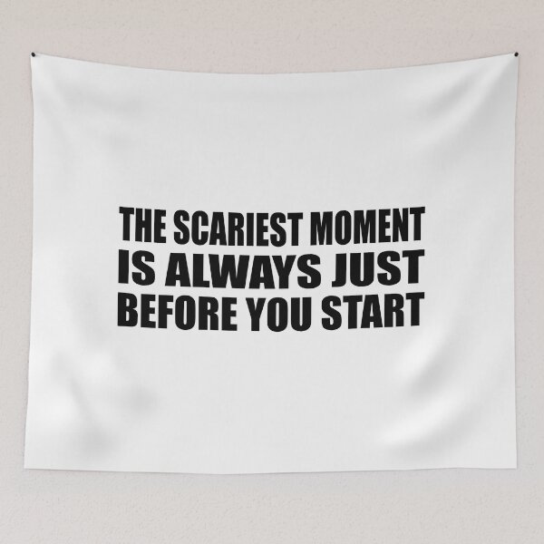 Item preview, The scariest moment is always just before you start designed and sold by Colorfulandfun.