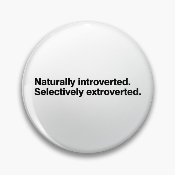 Item preview, naturally introverted selectively extroverted designed and sold by Ralu04.