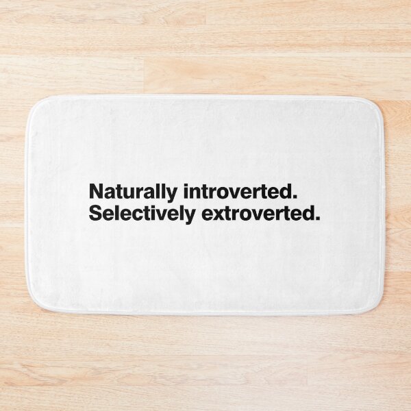 Item preview, naturally introverted selectively extroverted designed and sold by Ralu04.