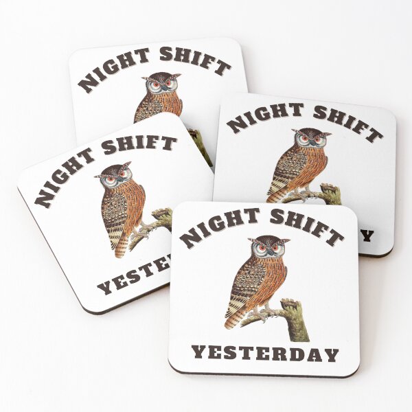 Item preview, night shift yesterday designed and sold by bahdsgraphic.