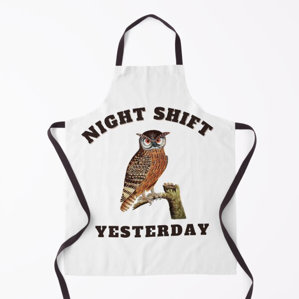Item preview, night shift yesterday designed and sold by bahdsgraphic.