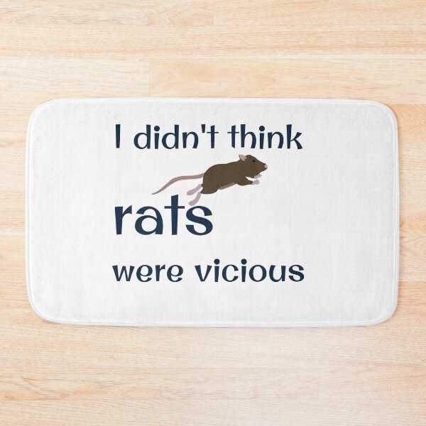 Item preview, I didn't think rats were vicious  designed and sold by Becky-Marie.
