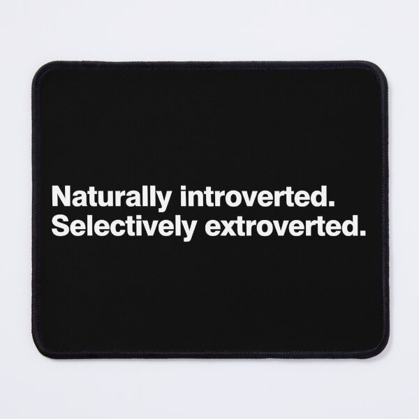 Item preview, naturally introverted selectively extroverted designed and sold by Ralu04.