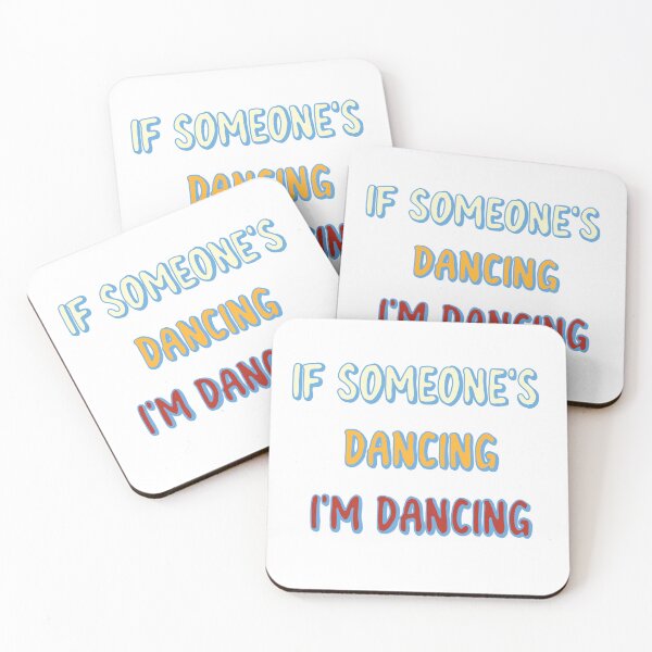 Item preview, If someone's dancing I'm dancing  designed and sold by Becky-Marie.