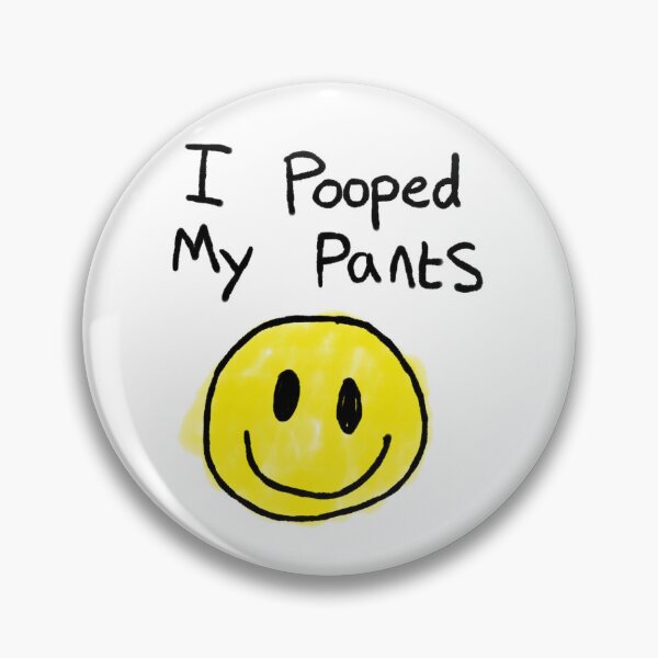 Item preview, I pooped my pants :) designed and sold by CandyAcid.