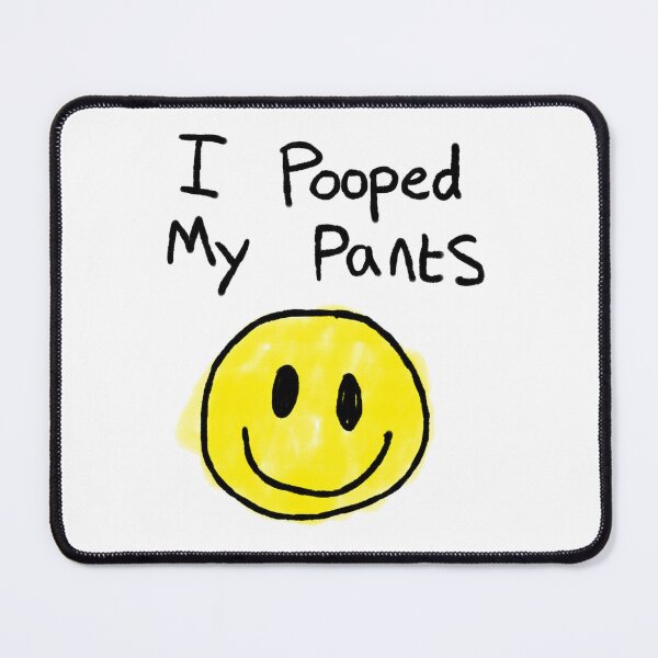 Item preview, I pooped my pants :) designed and sold by CandyAcid.