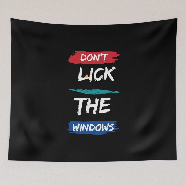 Item preview, Don't Lick The Windows designed and sold by FancyZone.