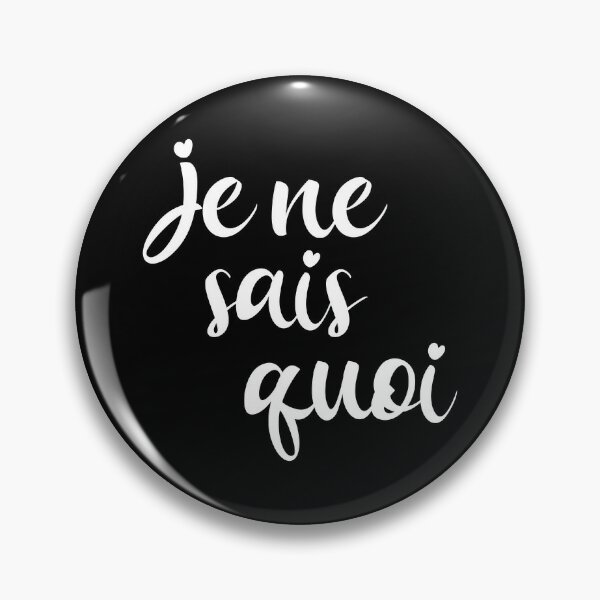 Pin en A Certain 'Je Ne Sais Quoi