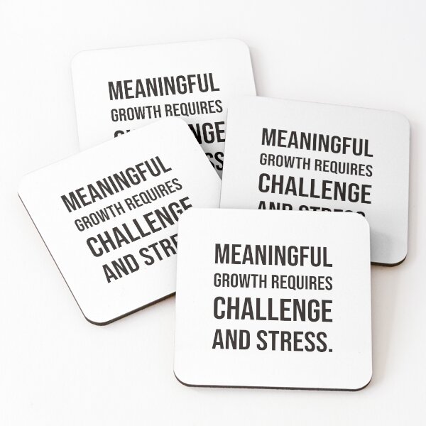 Item preview, Meaningful growth requires challenge and stress. designed and sold by mikeldabbah.