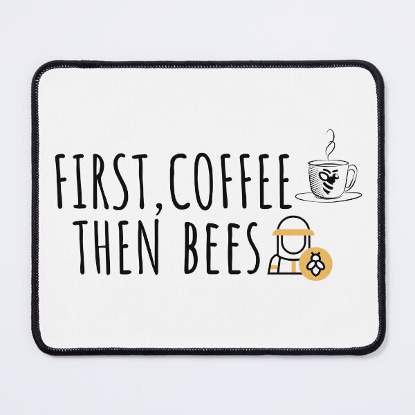 Item preview, First Coffee Then Bees Beekeeper designed and sold by MellowSphere.