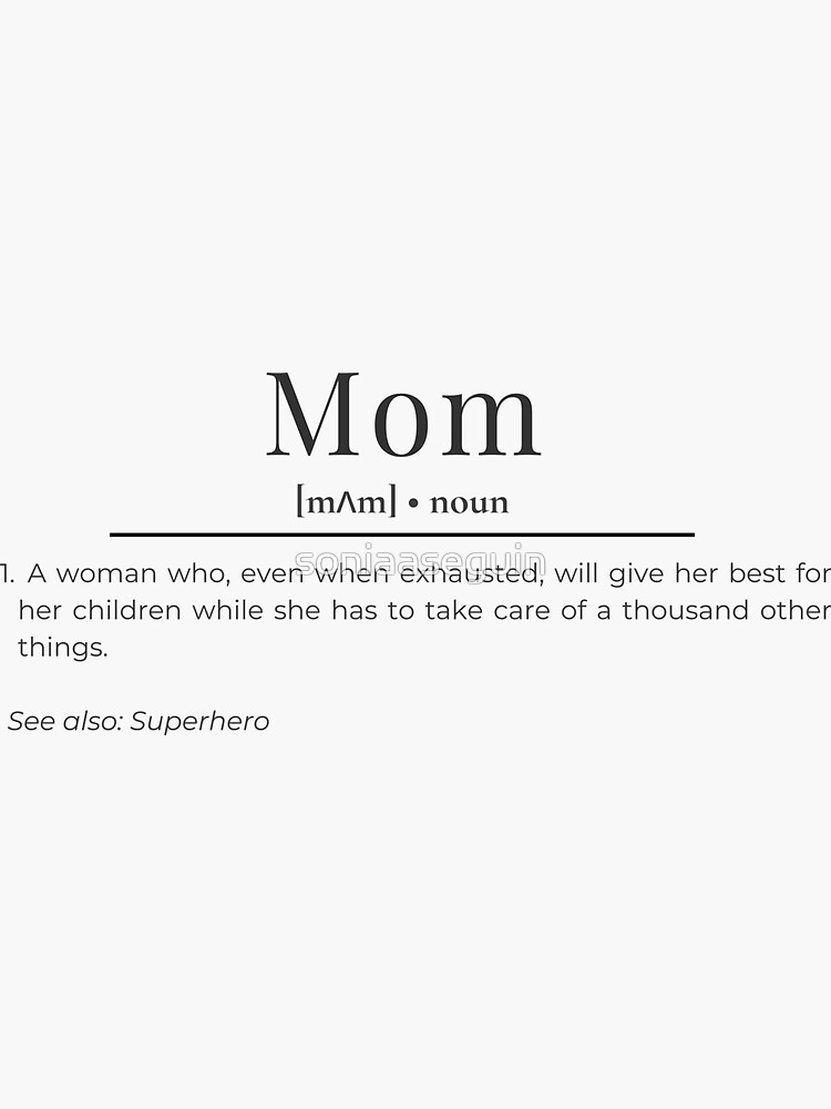 "Mom definition motherhood quotes" Sticker by soniaaseguin Redbubble