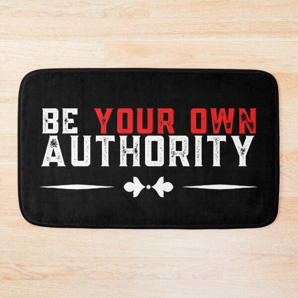 Item preview, Be Your Own Authority designed and sold by cadillacmt.