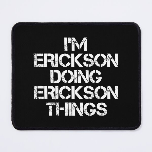 Item preview, Erickson Name T Shirt - Doing Erickson Things Name Gift Item Tee designed and sold by braedowen3.