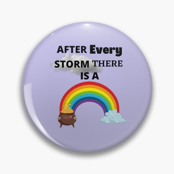 Item preview, After Every Storm There Is A Rainbow designed and sold by Rell1970.