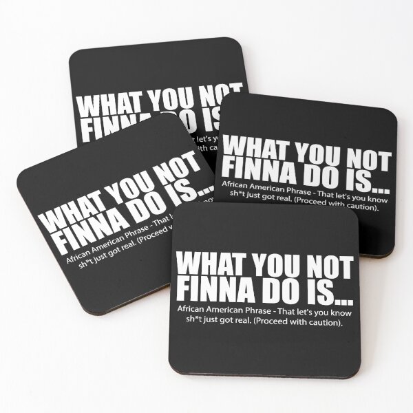 Item preview, What You Not Finna Do Is  designed and sold by SavageButSoft.