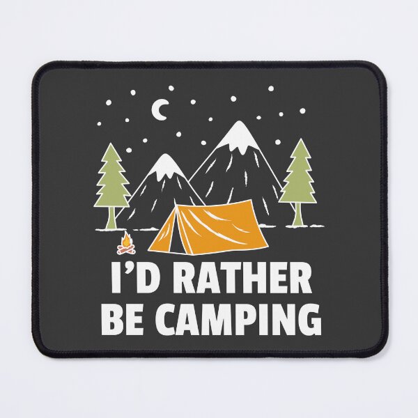Item preview, I'd Rather Be Camping – Funny Outdoor – Dark designed and sold by ttttee.