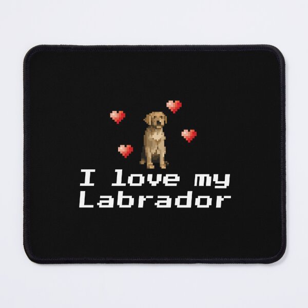 Item preview, I love my Labrador designed and sold by redacteddesign.